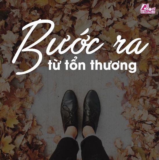 Bước ra từ những tổn thương